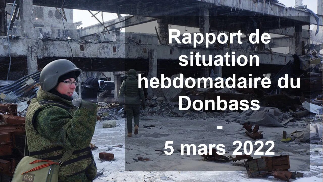 Rapport de situation hebdomadaire du Donbass et de l'Ukraine spécial militaire – 5 mars 2022