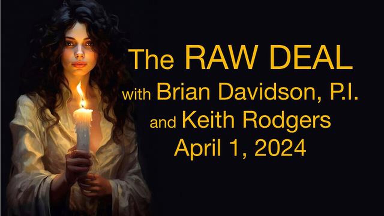 The Raw Deal (1 April 2024) with Brian Davidson, P.I. and Keith Rodgers