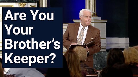 Are You Your Brother's Keeper?
