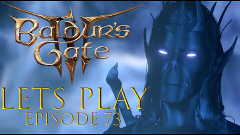 Baldur's Gate 3 Episode 73