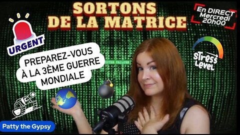 SORTONS DE LA MATRICE: ÊTES-VOUS PRÊTS POUR LA 3ÈME GUERRE MONDIALE?