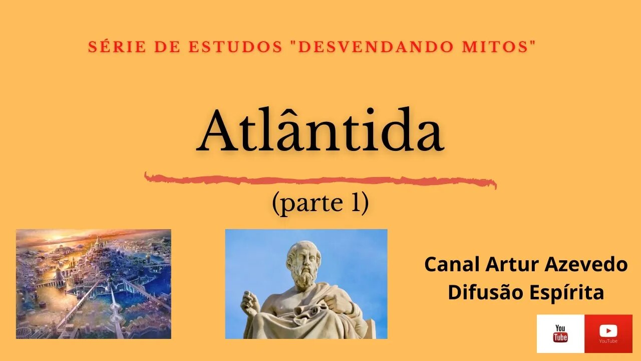 Atlântida (parte 1) - Série "Desvendando Mitos"