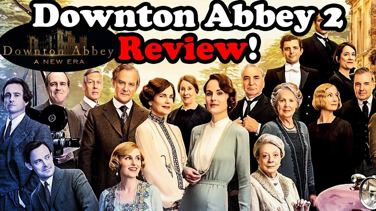 Downton Abbey: A New Era Movie Review! Which Film is Better?