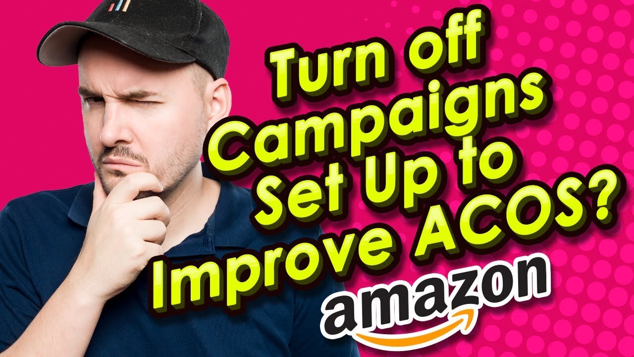 Should I turn off my Campaigns Set Up to Improve my ACOS?