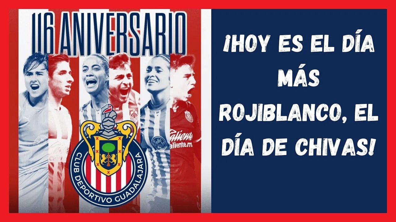 116 años de tradición rojiblanca - Chivas Hoy | Noticias Chivas Hoy