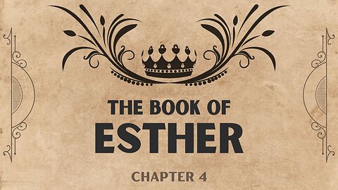 Esther Chapter 4 Overview