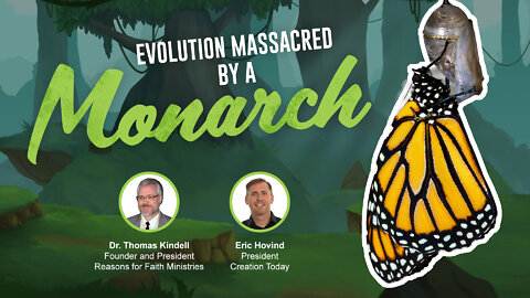 Evolution Massacred by a Monarch | Eric Hovind & Dr. Thomas Kindell | Creation Today Show #274