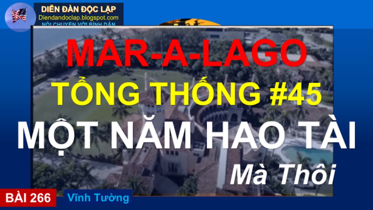 Vĩnh Tường: Mar-A-Lago - TT #45 - Chỉ MỘT NĂM HAO TÀI Mà Thôi (266)