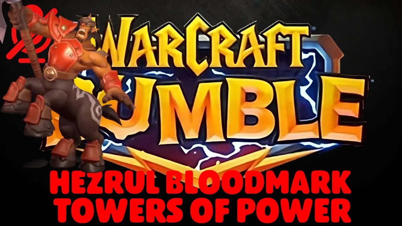 WarCraft Rumble - Hezrul Bloodmark - Towers of Power