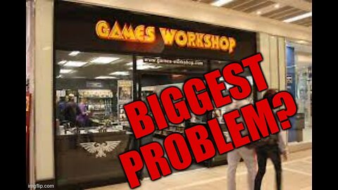 games workshops biggest problem