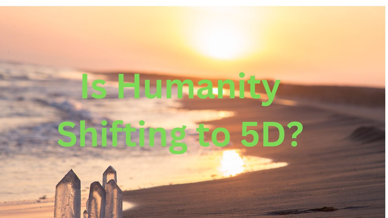Is Humanity Shifting to 5D?∞Thymus:The Collective of Ascended Masters, Channeled / Daniel Scranton