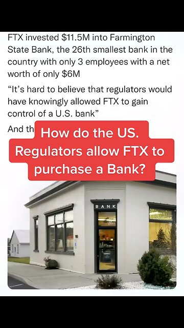How do the US regulators allow FTX to buy a bank? #crypto #Markets #FTX #sbf #SamBankmanFried