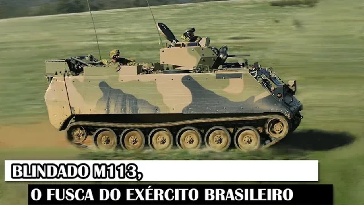 Blindado M113, O Fusca Do Exército Brasileiro