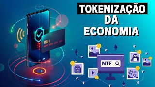 O QUE É A TOKENIZAÇÃO DA ECONOMIA?