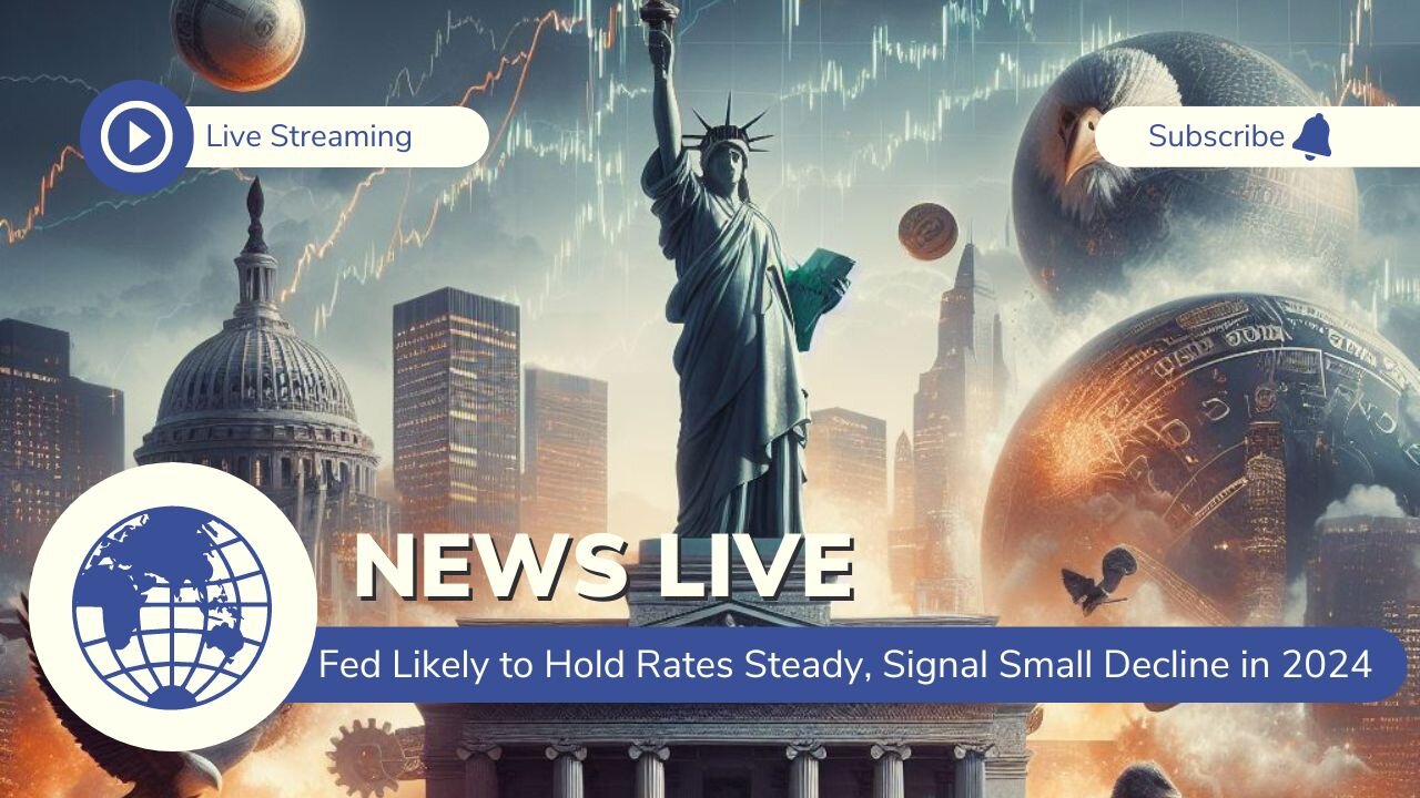 Fed Likely to Hold Rates Steady, Signal Small Decline in 2024
