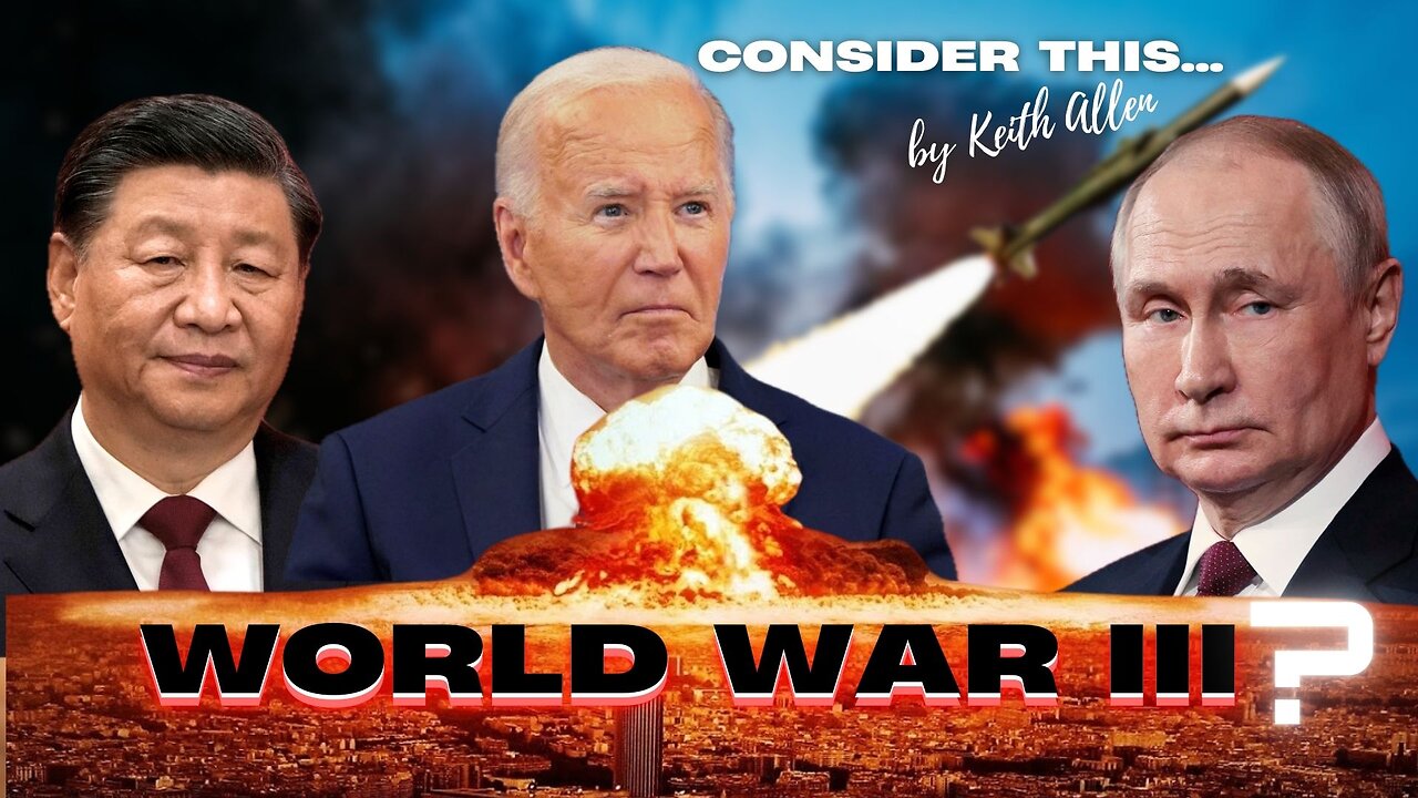 Consider this… “WORLD WAR 3?”