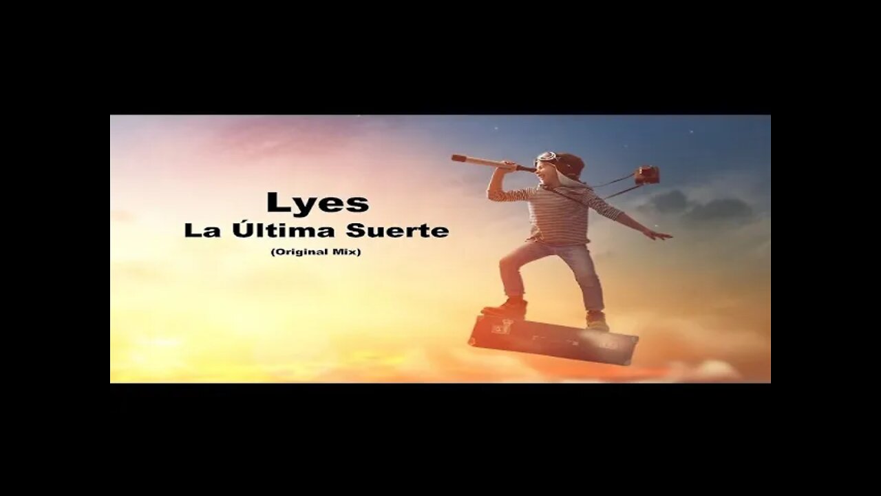 Lyes - La Última Suerte (Original Extended Mix)