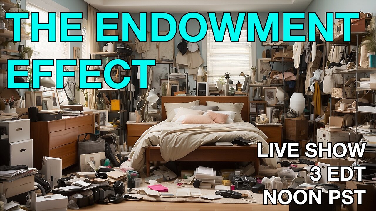 What Is The Endowment Effect? ☕ 🔥 Psychological Phenomenon #psychology #bigidea + News Of The Day