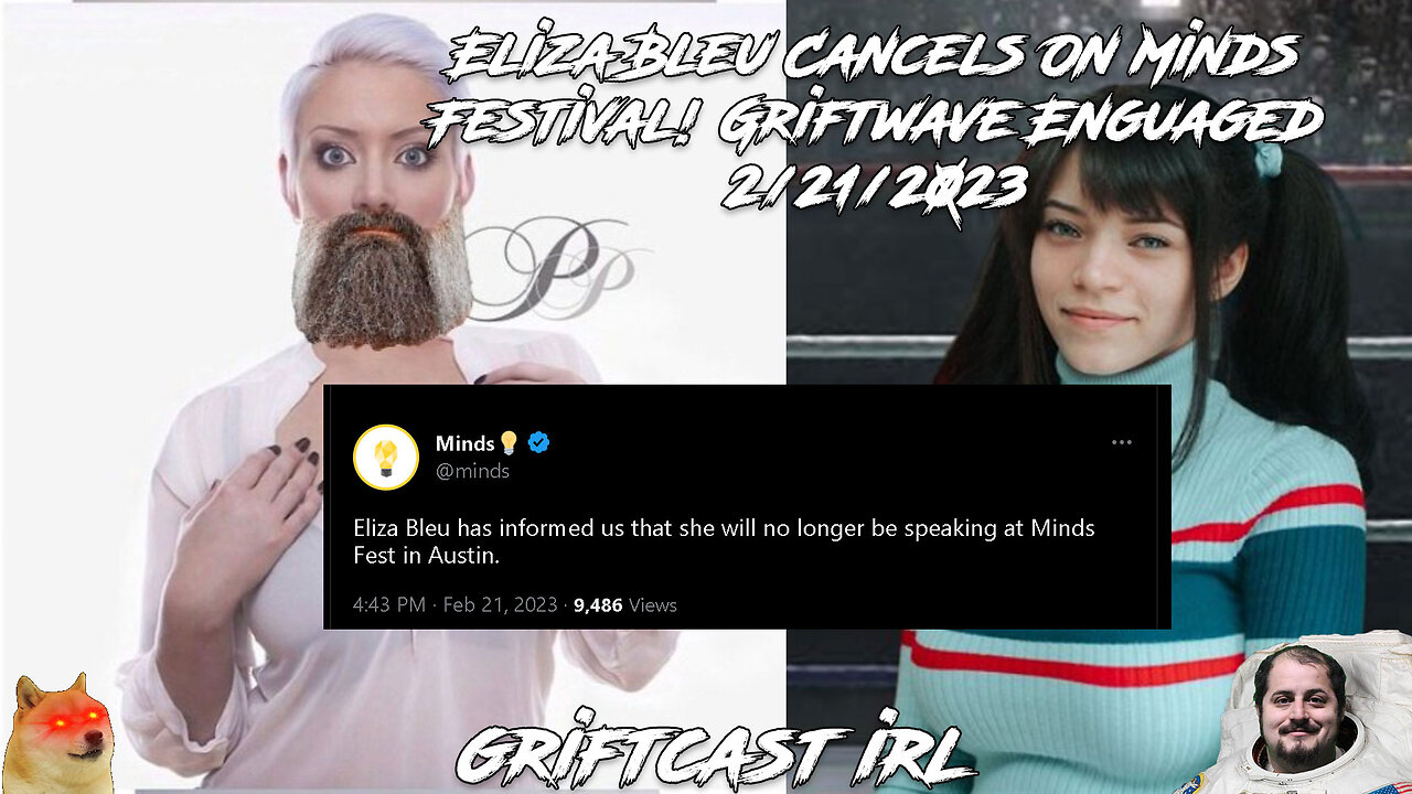 Eliza Bleu Cancels On Minds Festival! Griftwave Engaged 2/21/2023 GRIFTCAST IRL NIGHTMARE