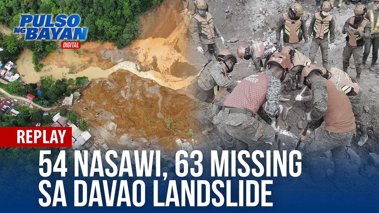 REPLAY | 54 nasawi, 63 missing sa Davao landslide | January 12, 2024