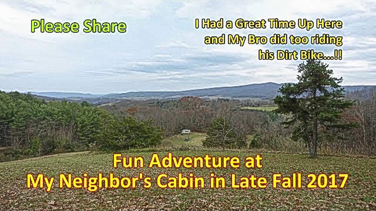 Fun Adventure at My Neighbor's Cabin in Late Fall 2017