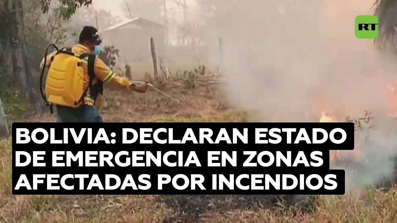 Comunidades indígenas de Bolivia alertan de que avance de incendios forestales amenaza sus viviendas