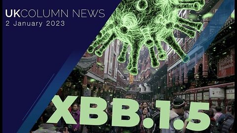 UK Column News - 2nd January 2023 - Full