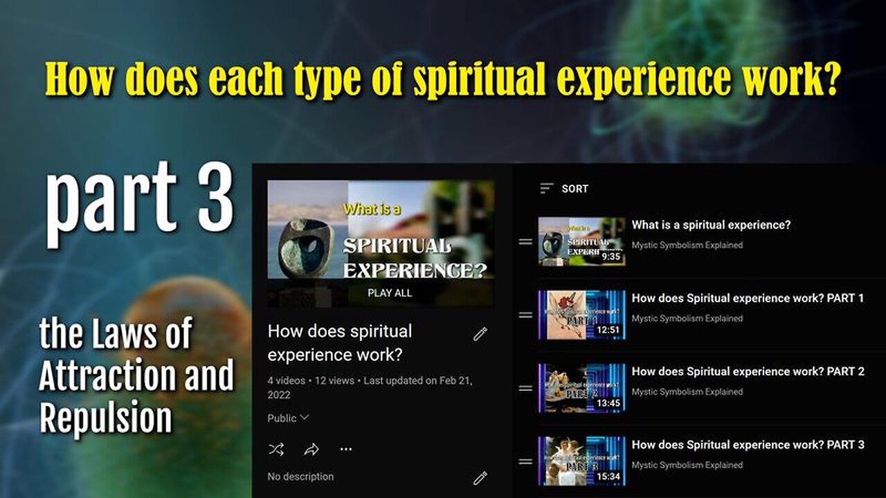 How does each type of spiritual experience work? Part 3 -- the Laws of Attraction and Repulsion