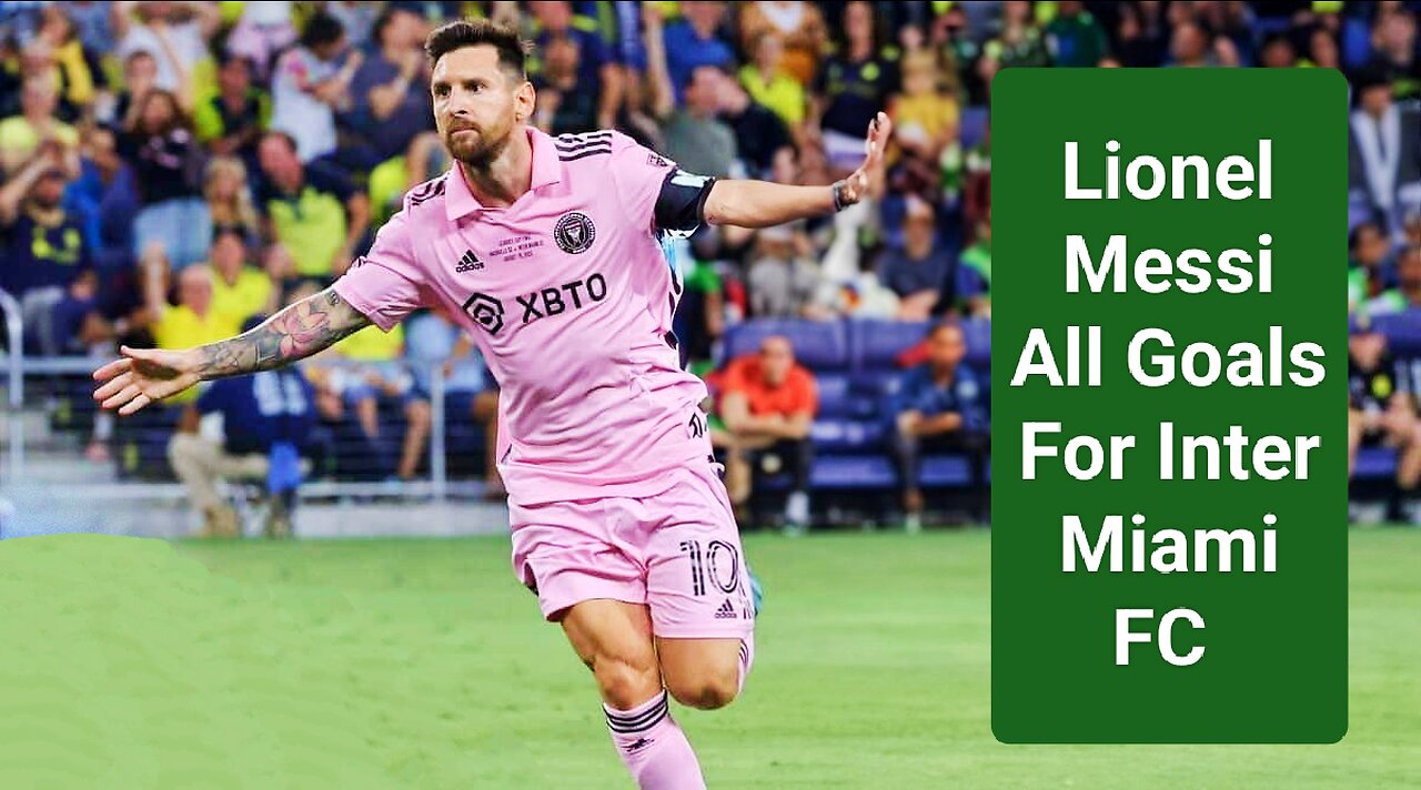 Lionel Messi All Goals For Inter Miami FC 2023