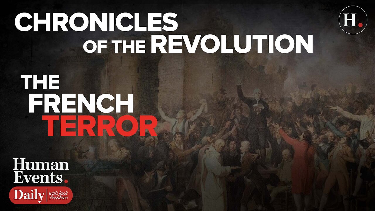 EPISODE 634: CHRONICLES OF THE REVOLUTION — THE FRENCH TERROR