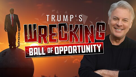 Trump’s Wrecking Ball Just Exploded New Opportunities You Need To Know About!