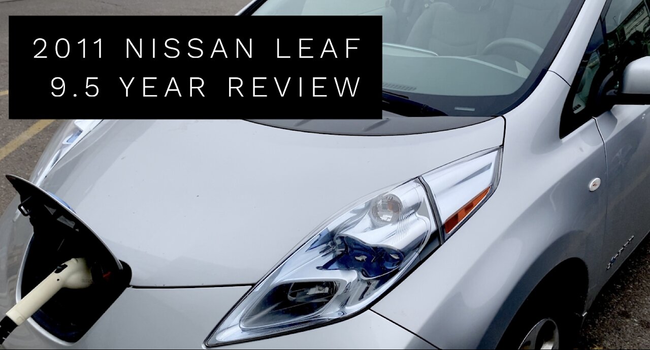 2011 Nissan Leaf 9.5 Year Review