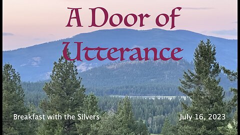 A Door of Utterance - Breakfast with the Silvers & Smith Wigglesworth Jul 16