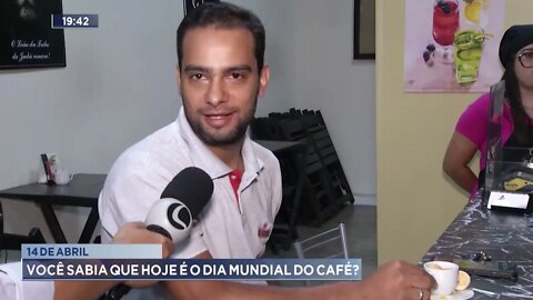 14 de abril: você sabia que hoje é o dia mundial do café?