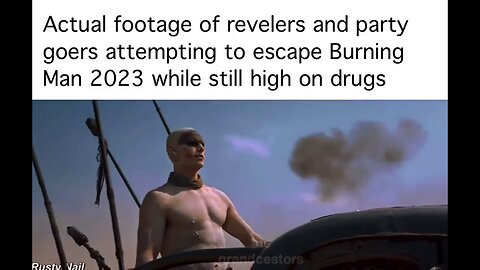 Actual footage of revelers & party goers attempting to escape Burning Man 2023, while on drugs