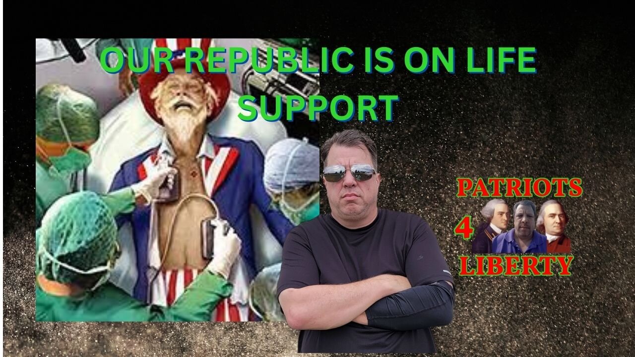 our Republic is on Life Support