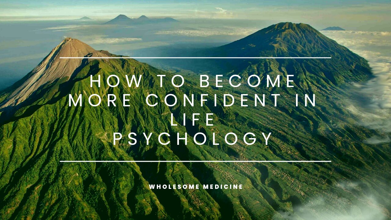 How To Be Confident Psychology)