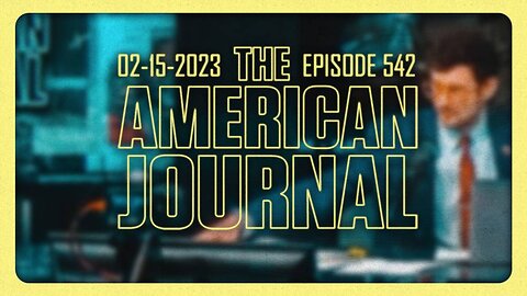 The American Journal - WEDNESDAY FULL SHOW - 02/15/2023