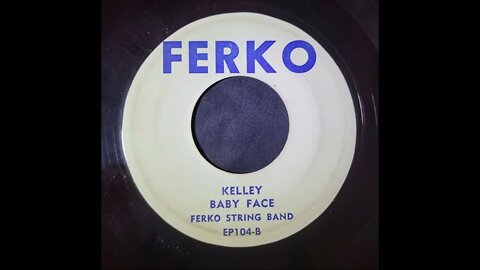 Ferko String Band - Kelley, Baby Face