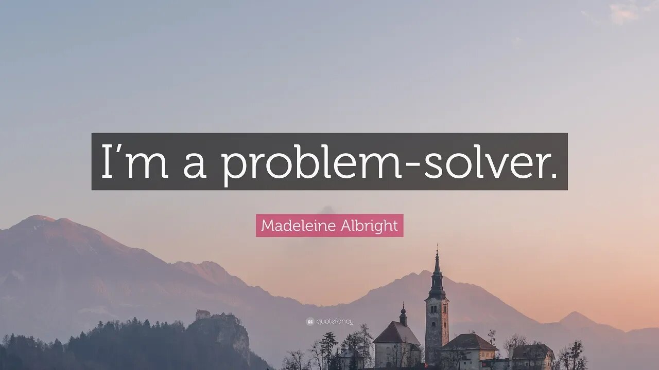 I am a Problem Solver!