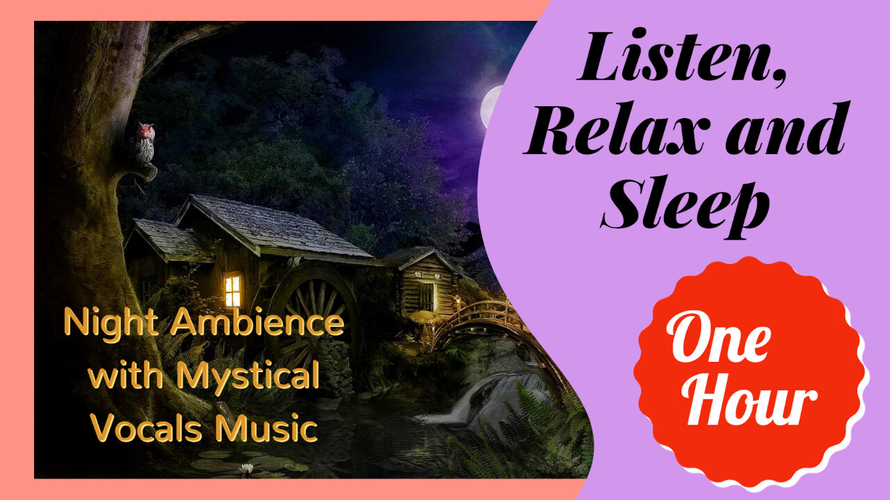 Relaxing Music | Night Ambience | Enchanted Forest Music and Mystical Vocals |