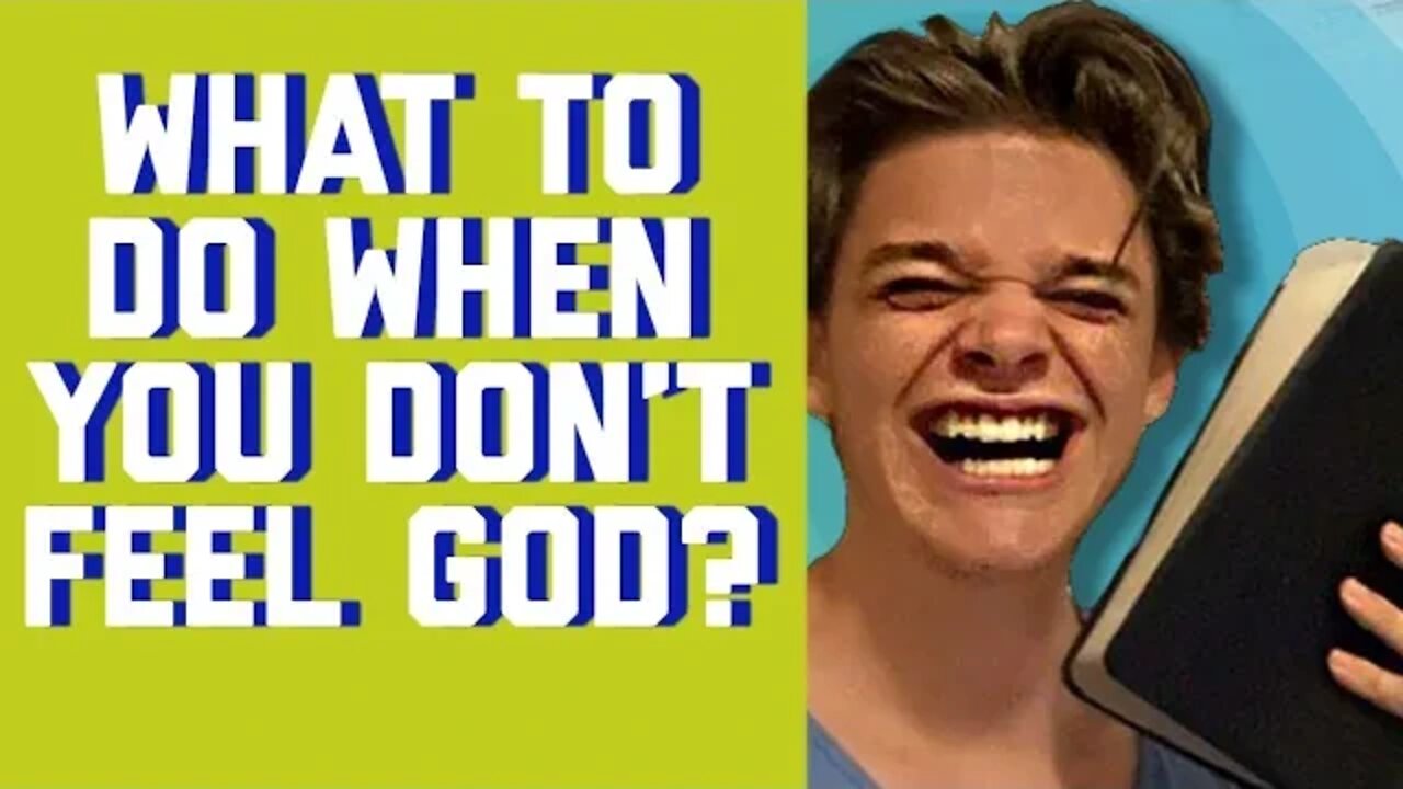 WHAT TO DO WHEN YOU DON’T FEEL GOD (WATCH TILL END!)