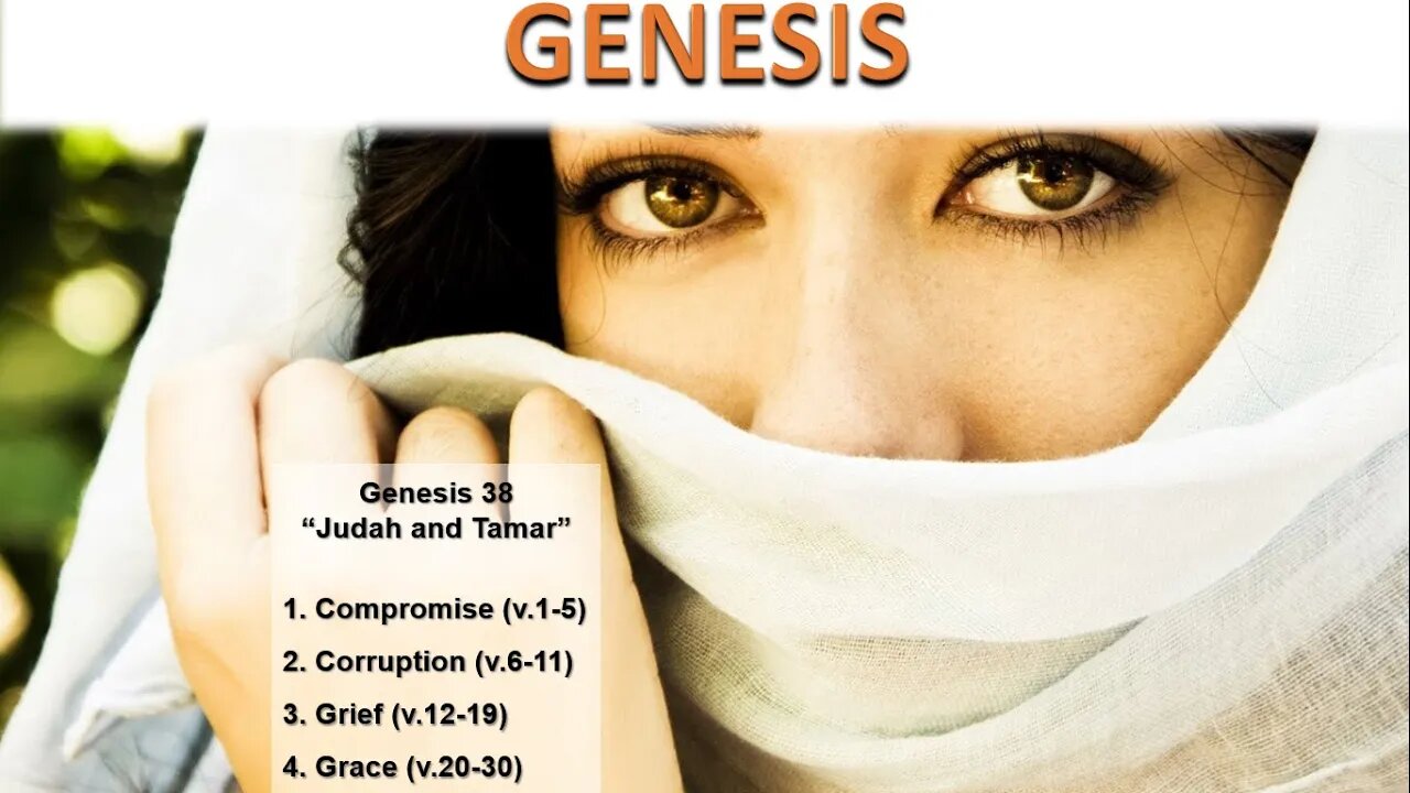 Genesis 38 "Judah and Tamar" (Warning: For Adults Only) Calvary Chapel Fergus Falls