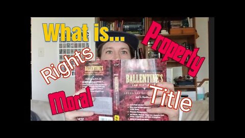 Understand The Means of Right, Moral, Property, Title. Standing as Man at Common Law