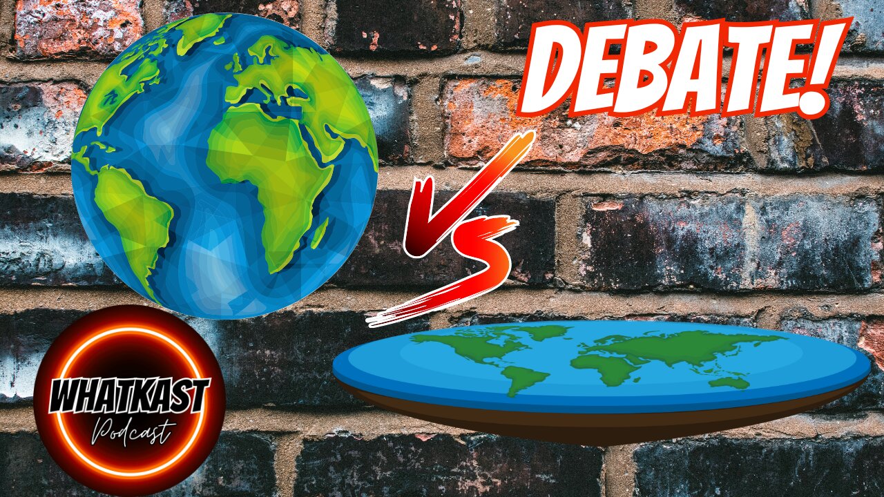 FLAT EARTH DEBATE!