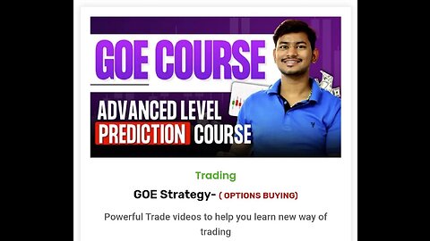 GOE COURSE ADVANCED LEVEL PREDICTION COURSE Trading GOE Strategy- ( OPTIONS BUYING)