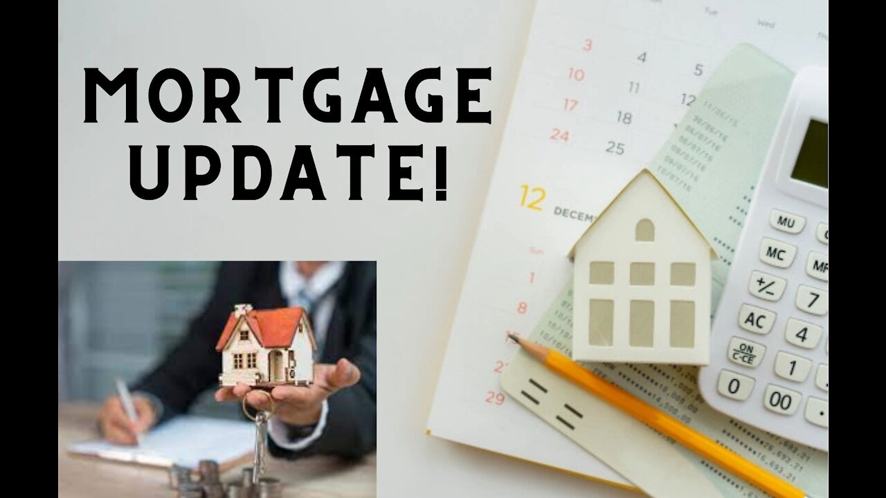 Mortgage Update!