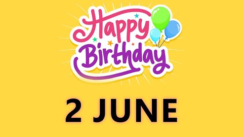 Happy Birthday to all who have Birthday on 2 June - Birthday Wish From Birthday Bash
