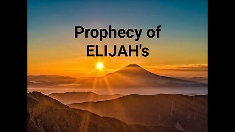 Prophecy of ELIJAH's