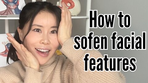 How to soften facial features